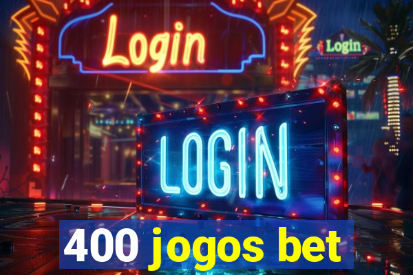 400 jogos bet